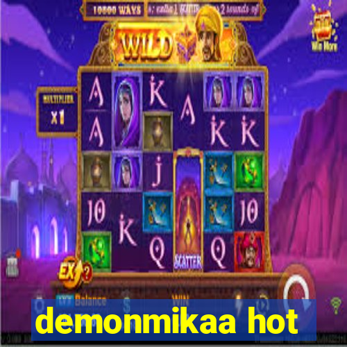 demonmikaa hot